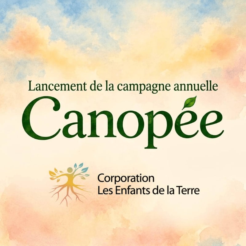 A soft watercolor sky forms the background for the text "Lancement de la campagne annuelle Canopée" and the logo of "Corporation Les Enfants de la Terre" in the foreground.