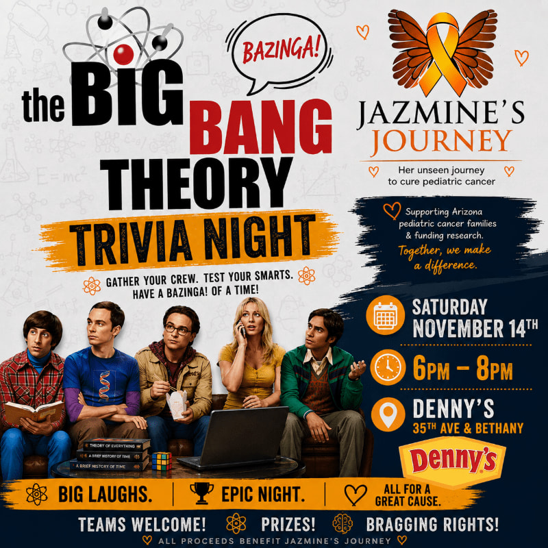 The foreground features characters from "The Big Bang Theory" and event details for a trivia night, while the background displays a ribbon and text about "Jazmine's Journey" supporting pediatric cancer.