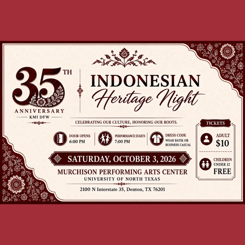A maroon border frames a cream-colored invitation for Indonesian Heritage Night, celebrating the 35th anniversary of KMI DFW with event details and ticket prices.