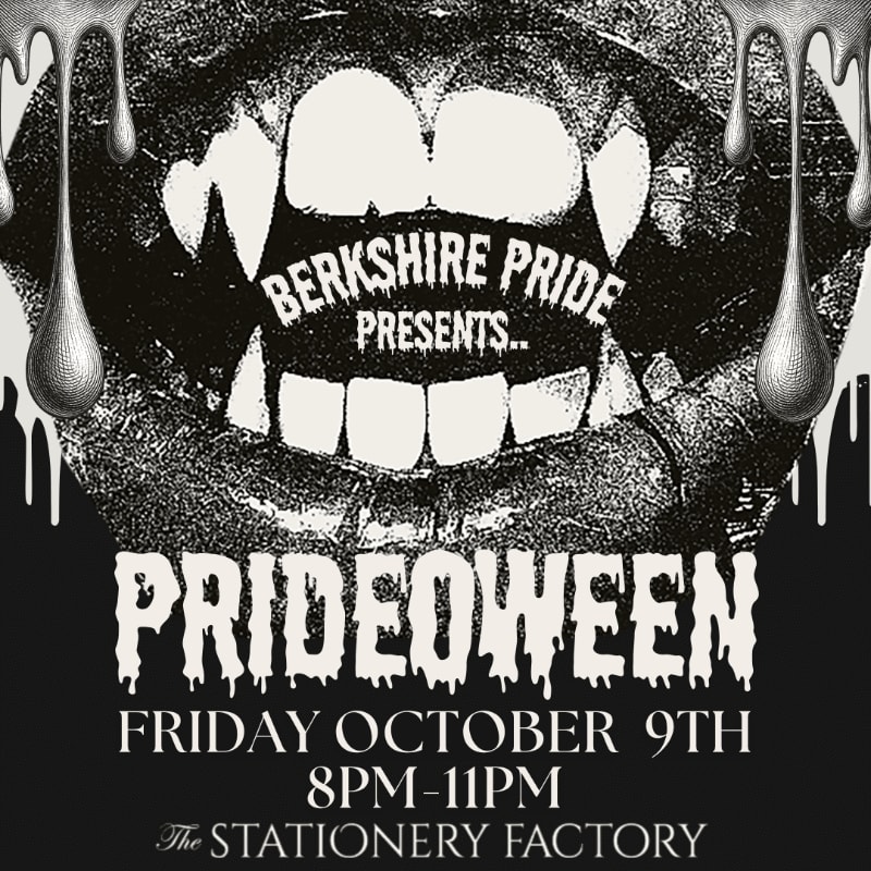 A black and white poster for "Prideoween" features dripping paint and fangs in the foreground, with event details for Friday, October 9th at The Stationery Factory in the background.
