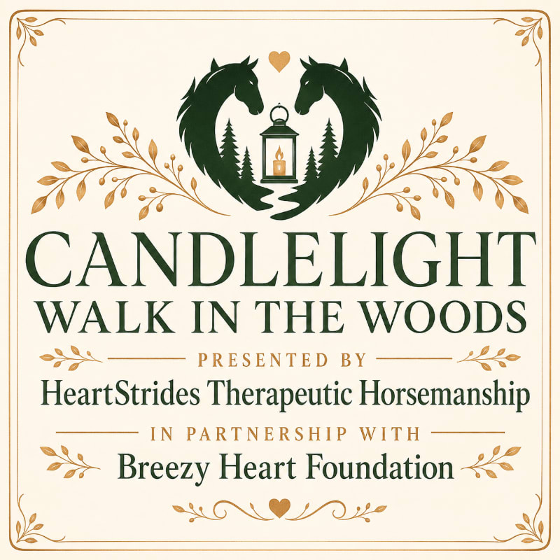 Two horses flank a lantern in the foreground, with decorative branches and text about a "Candlelight Walk in the Woods" presented by HeartStrides Therapeutic Horsemanship and Breezy Heart Foundation in the background.