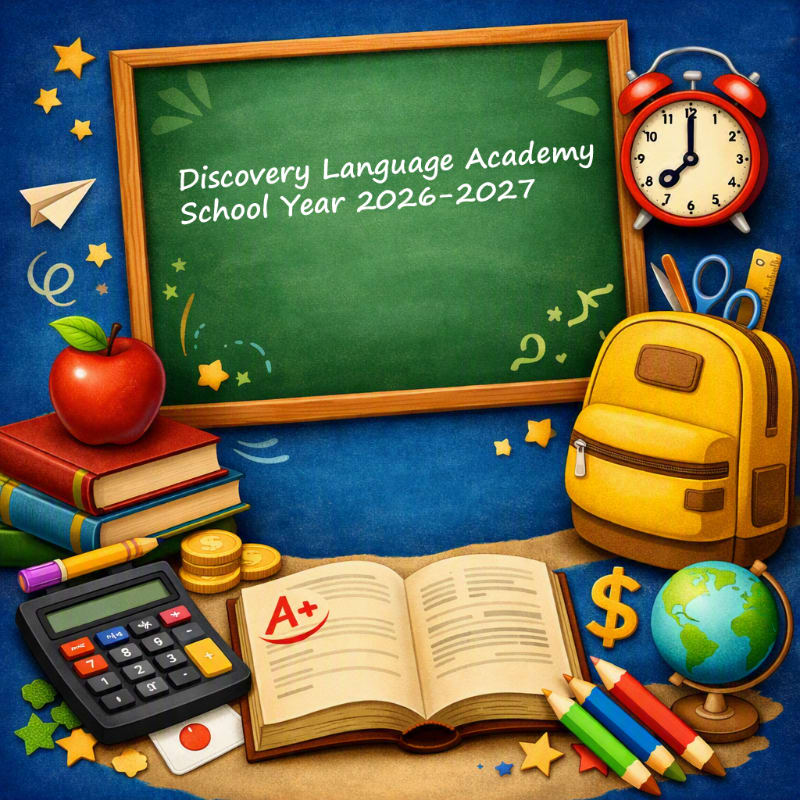 A bright yellow backpack and school supplies like a calculator, books, and a globe are in the foreground, while a green chalkboard with the text "Discovery Language Academy School Year 2026-2027" is in the background.