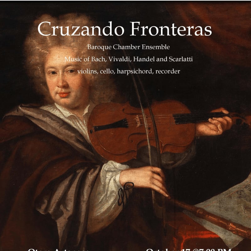 A Baroque painting of a woman playing a violin is overlaid with text announcing "Cruzando Fronteras," a Baroque Chamber Ensemble concert featuring music by Bach, Vivaldi, Handel, and Scarlatti.