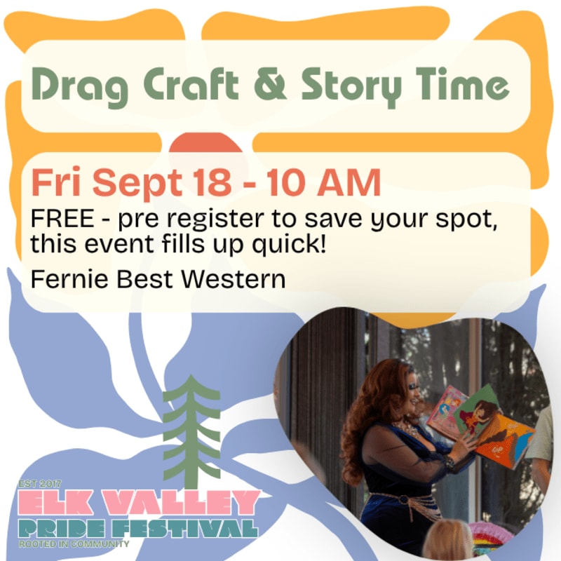 A colorful graphic advertises a "Drag Craft & Story Time" event for the Elk Valley Pride Festival, featuring a drag queen reading to children in the foreground.