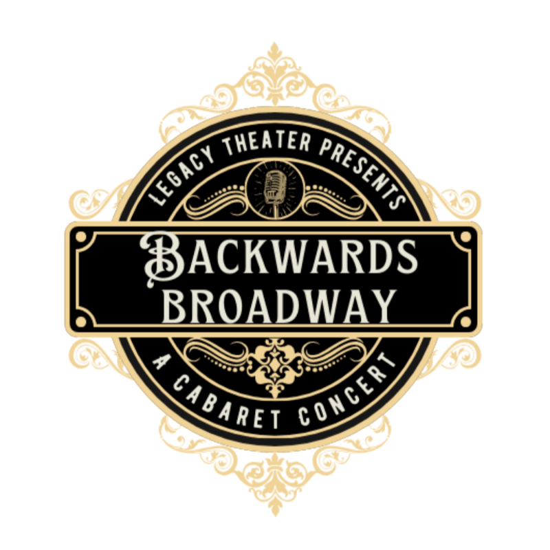 A black and gold ornate sign with "Legacy Theater Presents Backwards Broadway A Cabaret Concert" written on it is set against a white background.