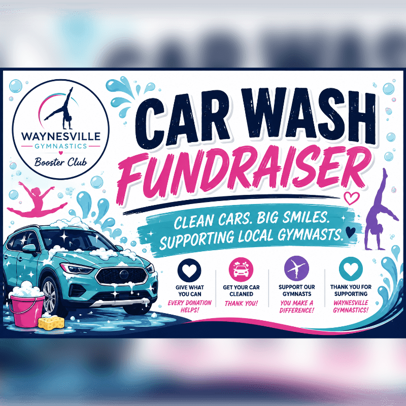 A teal car is being washed in the foreground with bubbles and water splashes, while the background features bold text announcing a "CAR WASH FUNDRAISER" for Waynesville Gymnastics.
