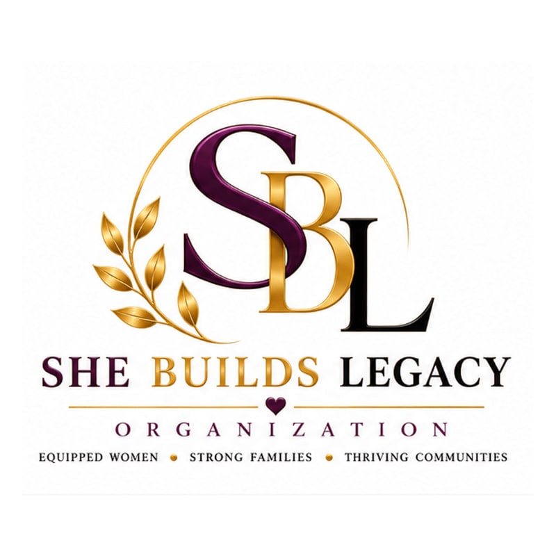 A logo for "SHE BUILDS LEGACY ORGANIZATION" features the letters SBL in gold and purple with a golden laurel branch on the left, set against a white background with the tagline "EQUIPPED WOMEN • STRONG FAMILIES • THRIVING COMMUNITIES" below.