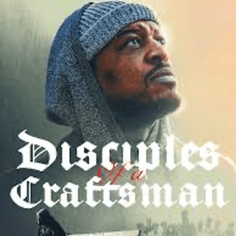 A man in a beanie looks upwards against a hazy background with the words "Disciples of a Craftsman" in gothic font.