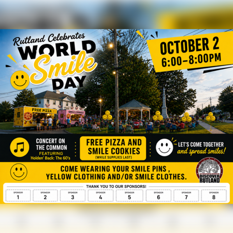 A vibrant poster advertises "Rutland Celebrates World Smile Day" on October 2nd from 6-8 PM, featuring a concert, free pizza, and smile cookies, with a background scene of a town common with a gazebo and food trucks.