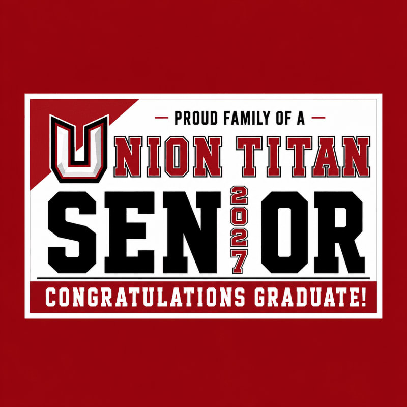 A "Proud Family of a Union Titan Senior 2027" yard sign with "Congratulations Graduate!" at the bottom is displayed against a solid red background.