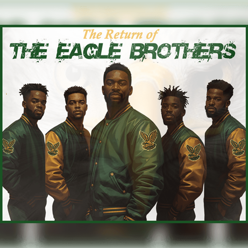 Five young Black men in matching green and gold varsity jackets stand in the foreground, with the text "The Return of THE EAGLE BROTHERS" emblazoned across a blurred, light-colored background.