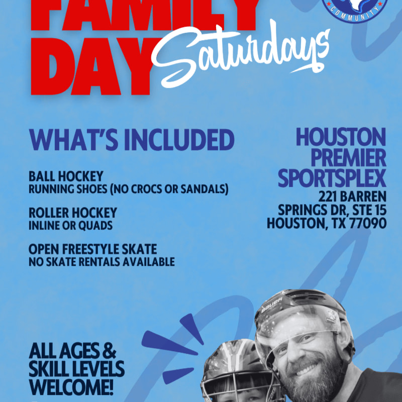 A flyer advertises "Family Day Saturdays" at Houston Premier Sportsplex, featuring a smiling man and child in hockey helmets in the foreground against a blue, textured background.