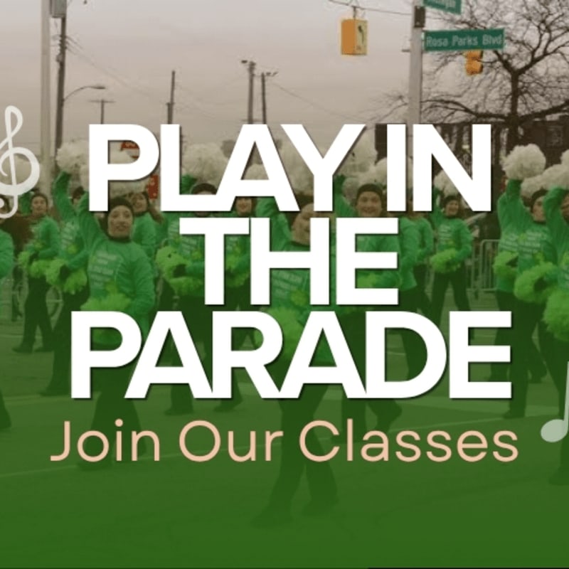 A group of people in green uniforms with white pom-poms march in a parade in the background, while large white text in the foreground reads "PLAY IN THE PARADE" and "Join Our Classes."