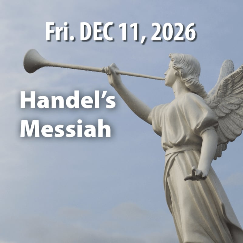 A white statue of an angel blowing a trumpet stands against a pale blue sky with clouds, with the text "Fri. DEC 11, 2026 Handel's Messiah" overlaid on the left side.