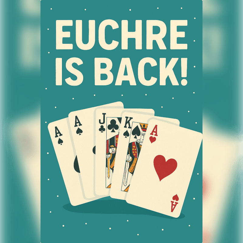 A hand of four aces and a king of hearts is fanned out in the foreground against a teal background with the words "EUCHRE IS BACK!" in large white letters.