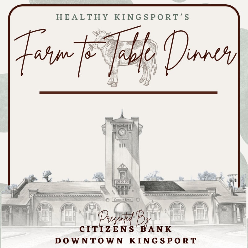 A vintage-style graphic advertises "Healthy Kingsport's Farm to Table Dinner" with a drawing of a cow above a sketch of a historic building.