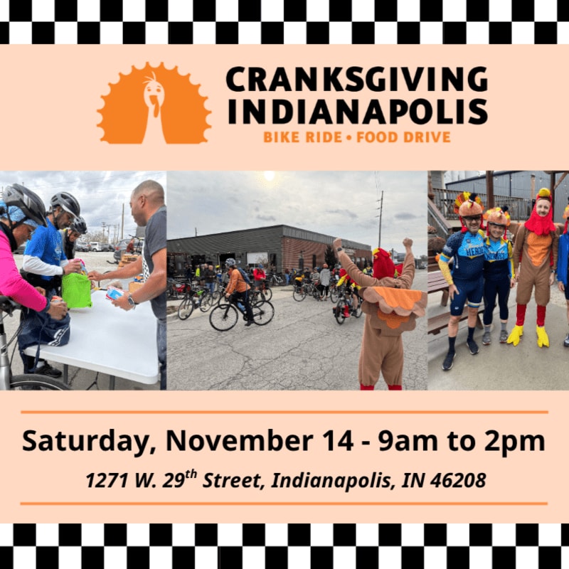 A checkered border frames a flyer for "CRANKSGIVING INDIANAPOLIS BIKE RIDE FOOD DRIVE" featuring three photos of cyclists and people in costumes, with event details below.