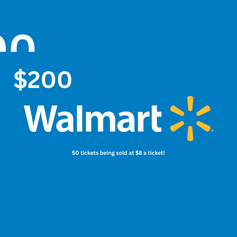A blue background features a large "$200 Walmart" logo in white and yellow, with smaller text below stating "50 tickets being sold at $8 a ticket!".