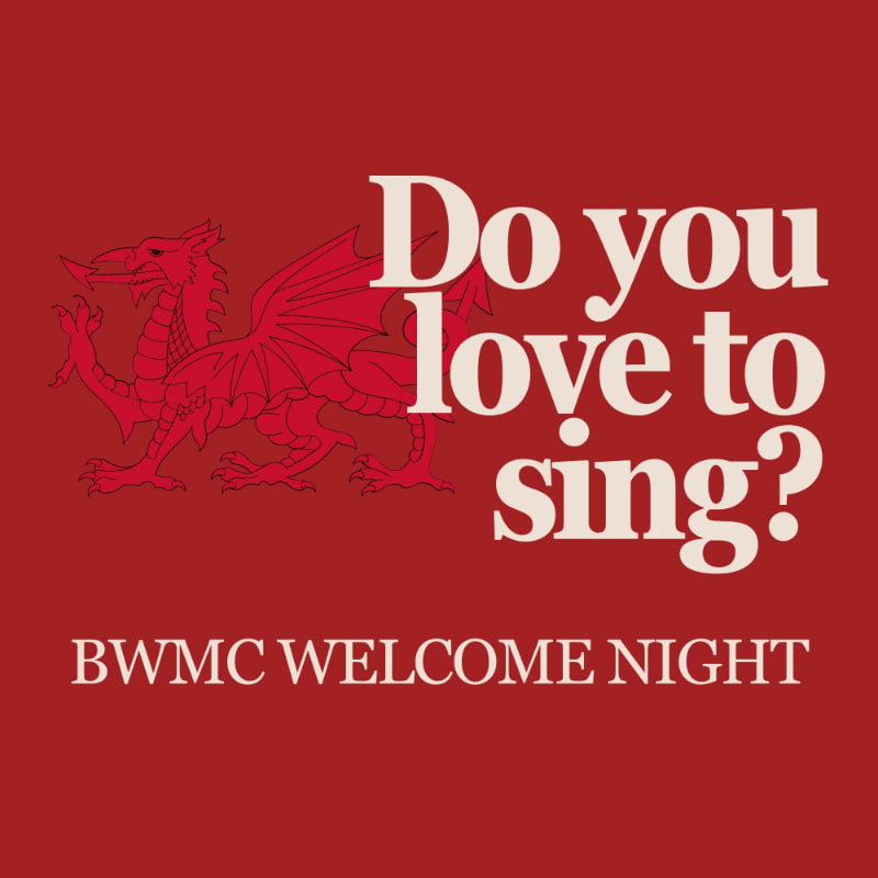 A red dragon and the text "Do you love to sing?" are in the foreground against a red background with "BWMC WELCOME NIGHT" at the bottom.