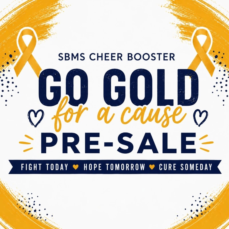 Gold ribbons and confetti frame a dark blue and yellow text overlay promoting a "Go Gold for a Cause" pre-sale by SBMS Cheer Booster, with a banner at the bottom reading "Fight Today Hope Tomorrow Cure Someday."