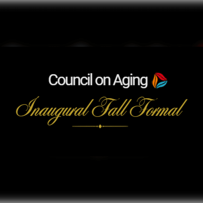 A black background frames the white text "Council on Aging" and the golden cursive "Inaugural Fall Formal" in the foreground.