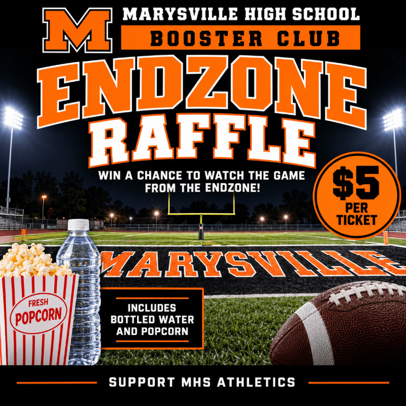 A football, popcorn, and water bottle sit in the foreground of a football field at night, advertising the Marysville High School Booster Club Endzone Raffle.