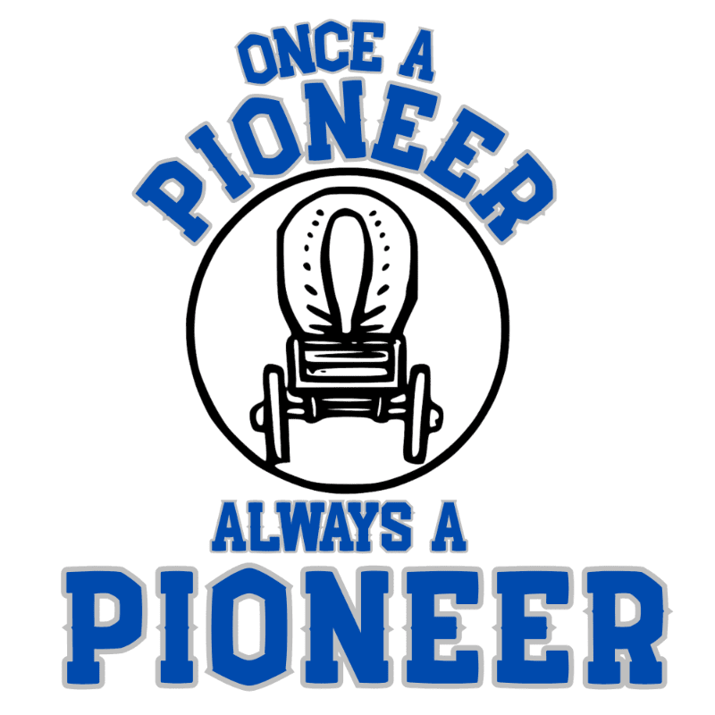 A covered wagon is centered within a circle, with the words "ONCE A PIONEER" above and "ALWAYS A PIONEER" below, all set against a white background.