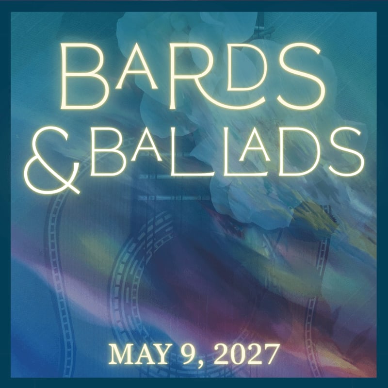 A guitar's soundhole and strings are visible in the foreground, overlaid with the words "BARDS & BALLADS" and the date "MAY 9, 2027" against a soft, floral background.