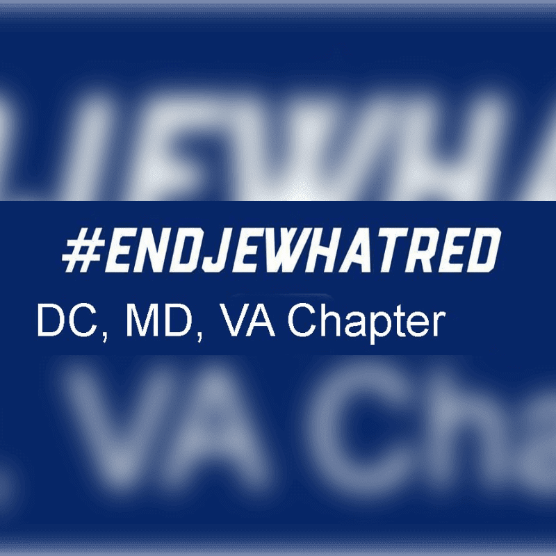 A dark blue background with blurred white text overlays the foreground, which features the hashtag #ENDJEWHATRED and "DC, MD, VA Chapter" in white lettering.