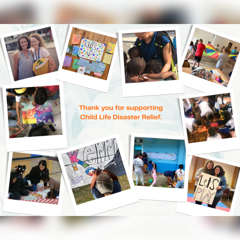 A collage of photos showing children and adults engaged in various activities, with a thank you message for Child Life Disaster Relief in the center.
