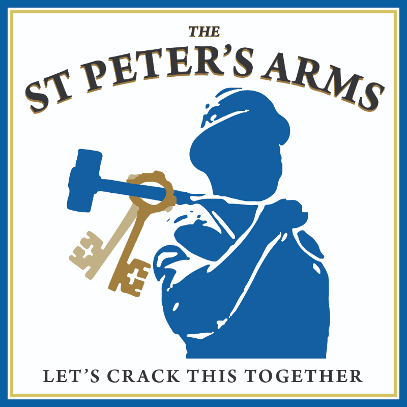 A blue silhouette of a person holding a hammer and keys is in the foreground, with the words "THE ST PETER'S ARMS" and "LET'S CRACK THIS TOGETHER" in the background.