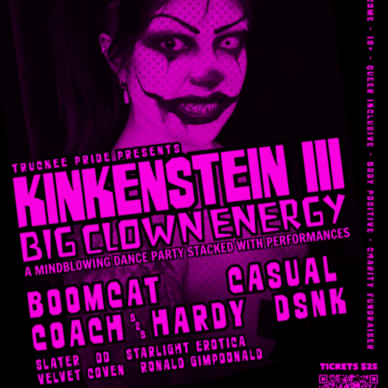 A clown with dramatic makeup stares forward in the foreground, while the background displays event details for "KINKENSTEIN III BIG CLOWN ENERGY" presented by Truckee Pride.