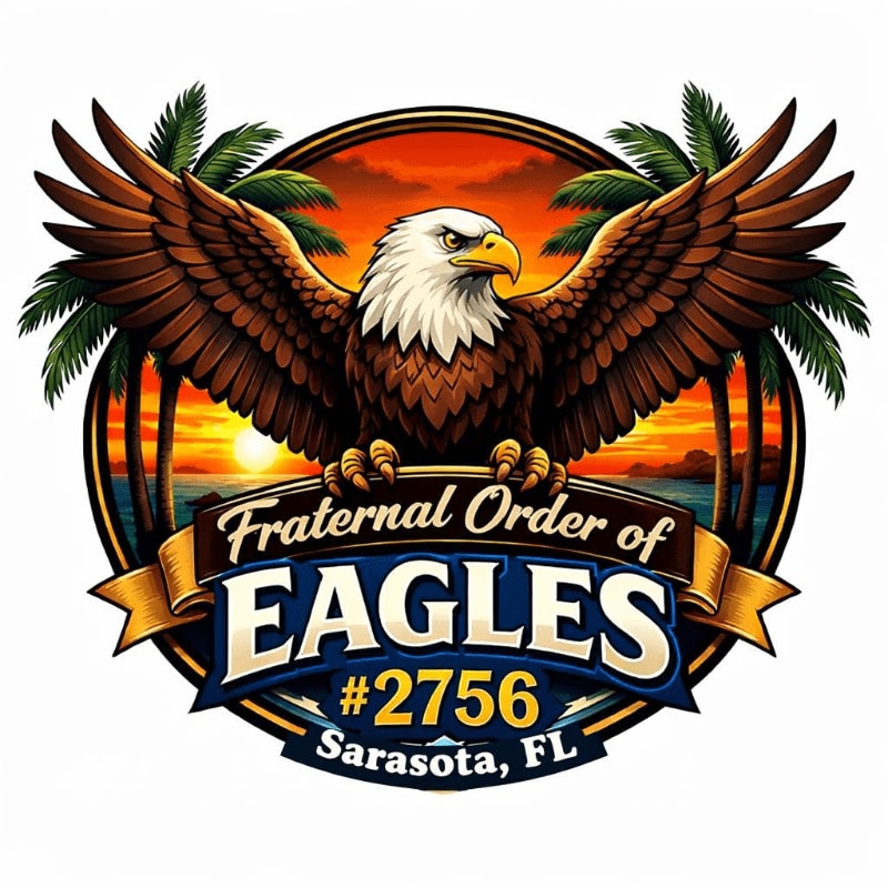 A majestic eagle with outstretched wings is perched above a banner that reads "Fraternal Order of Eagles #2756 Sarasota, FL," set against a tropical sunset with palm trees.