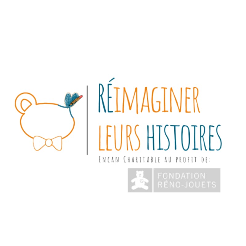 A stylized teddy bear with a bow tie and a small bird on its ear is on the left, with the French text "RÉIMAGINER LEURS HISTOIRES" and "ENCAN CHARITABLE AU PROFIT DE:" above a gray box containing a teddy bear logo and "FONDATION RENO-JOUETS" on the right, all against a white background.