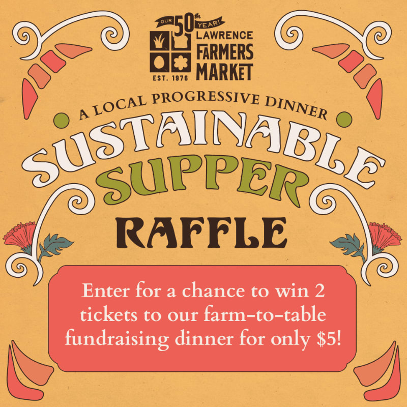 A raffle announcement for a sustainable supper is displayed on an orange background with decorative floral elements in the foreground and a logo for the Lawrence Farmers Market in the background.