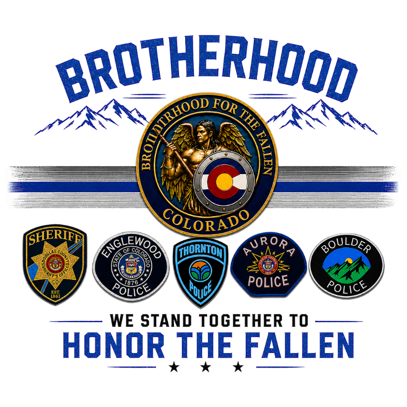In the foreground, five police department patches are displayed below the text "WE STAND TOGETHER TO HONOR THE FALLEN," while the background features a circular emblem with an angel and the Colorado flag, topped by mountains and the word "BROTHERHOOD."