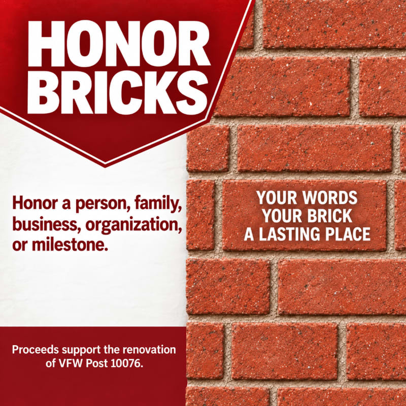 A red brick wall with the words "YOUR WORDS YOUR BRICK A LASTING PLACE" inscribed on one brick is in the foreground, while the background features text promoting "HONOR BRICKS" for donations to VFW Post 10076.