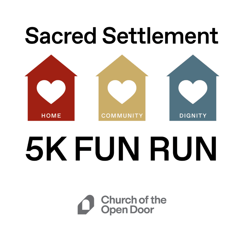 Three stylized houses with hearts inside, labeled "HOME," "COMMUNITY," and "DIGNITY," are in the foreground above the text "5K FUN RUN," with the "Church of the Open Door" logo in the bottom right corner against a white background.