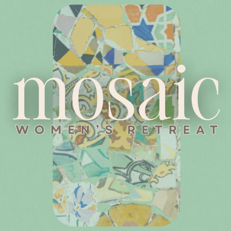 A colorful mosaic pattern fills the center of the image against a soft green background, with the words "mosaic WOMEN'S RETREAT" overlaid in a light cream color.