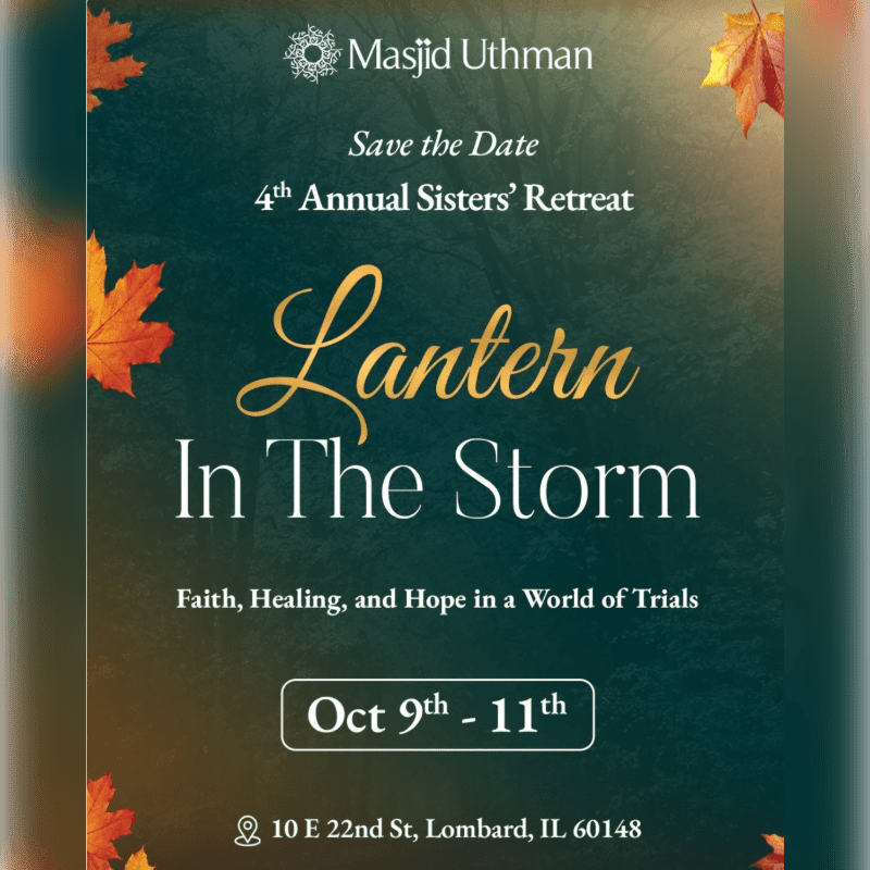 Autumn leaves frame a dark background with text announcing Masjid Uthman's 4th Annual Sisters' Retreat, "Lantern In The Storm," scheduled for October 9th-11th at 10 E 22nd St, Lombard, IL.