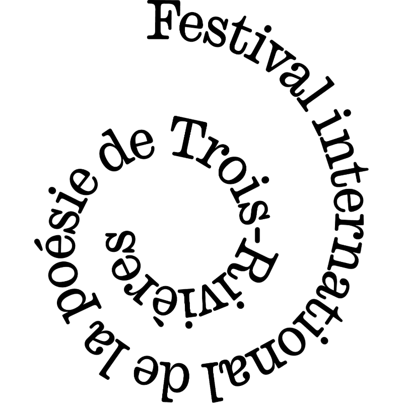 Black text forming a spiral on a white background reads "Festival international de la poésie de Trois-Rivières".