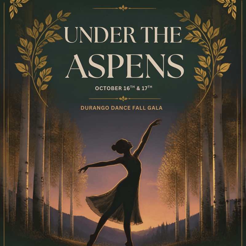 A silhouetted ballerina dances in a forest clearing with aspens in the background, under a decorative banner for "Under the Aspens" Durango Dance Fall Gala.