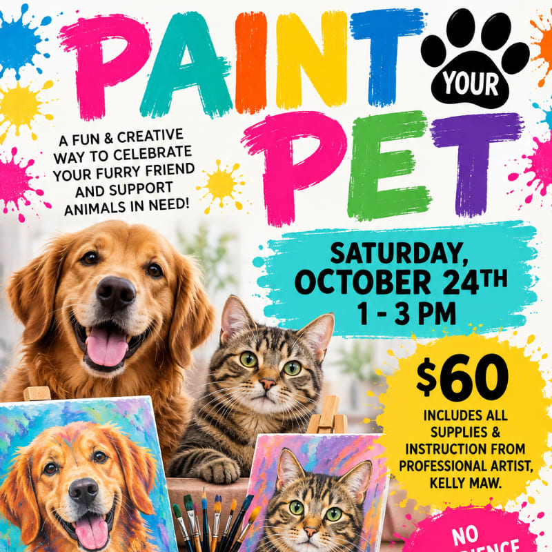 A happy dog and cat sit in front of colorful paintings and art supplies, with event details for a "Paint Your Pet" fundraiser in the background.