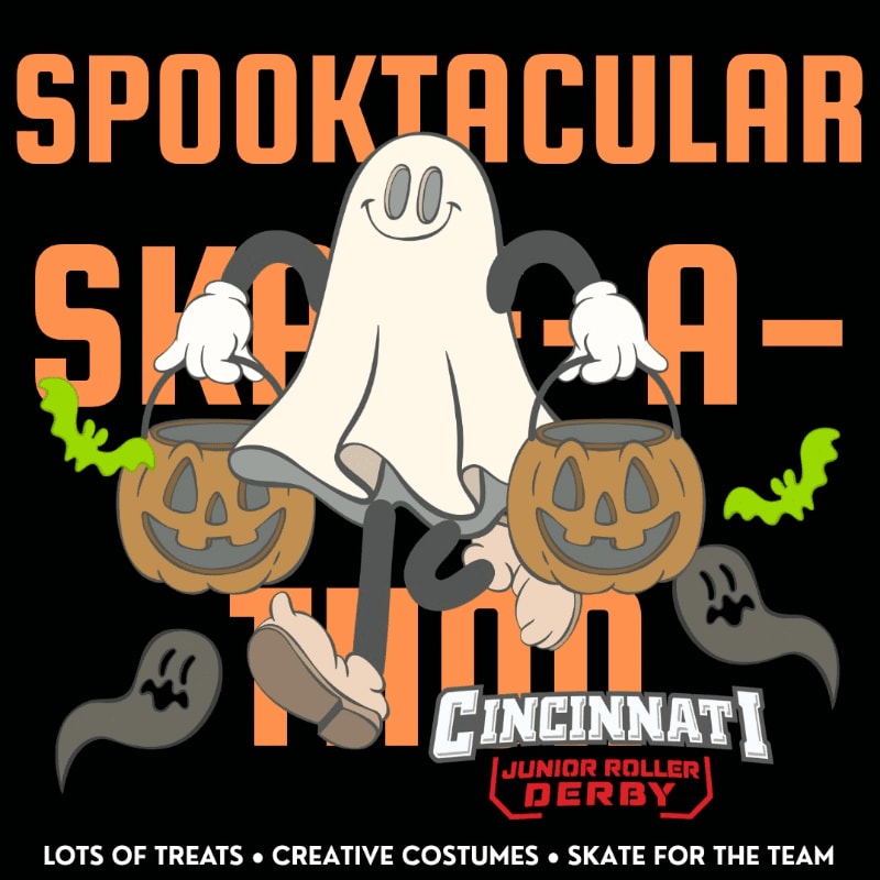 A cartoon ghost with candy buckets in the foreground is surrounded by spooky decorations and text advertising a "Spooktacular Skate-a-thon" for Cincinnati Junior Roller Derby in the background.