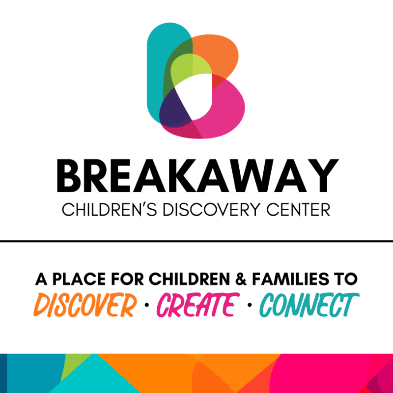 A colorful logo for "Breakaway Children's Discovery Center" with the tagline "A place for children & families to discover, create, connect" is displayed against a white background, with a vibrant abstract pattern at the bottom.