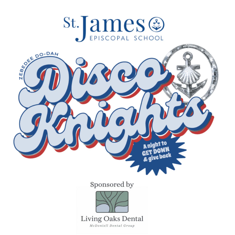 A retro "Disco Knights" graphic with "St. James Episcopal School" at the top and "Living Oaks Dental" as a sponsor at the bottom.