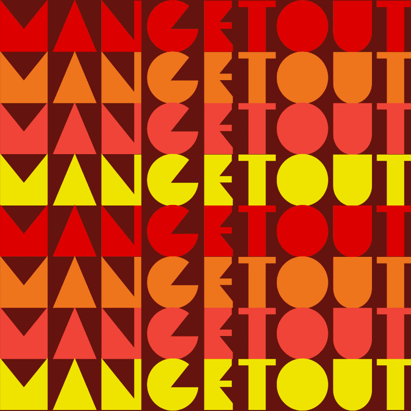 Geometric shapes in shades of red, orange, and yellow form the word "MANGETOUT" in repeating rows against a dark brown background.