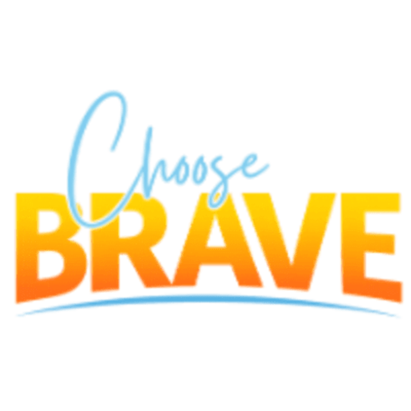 The words "Choose BRAVE" are displayed in a gradient of orange and yellow, with "Choose" in a light blue script above the bold, capitalized "BRAVE," all set against a white background.