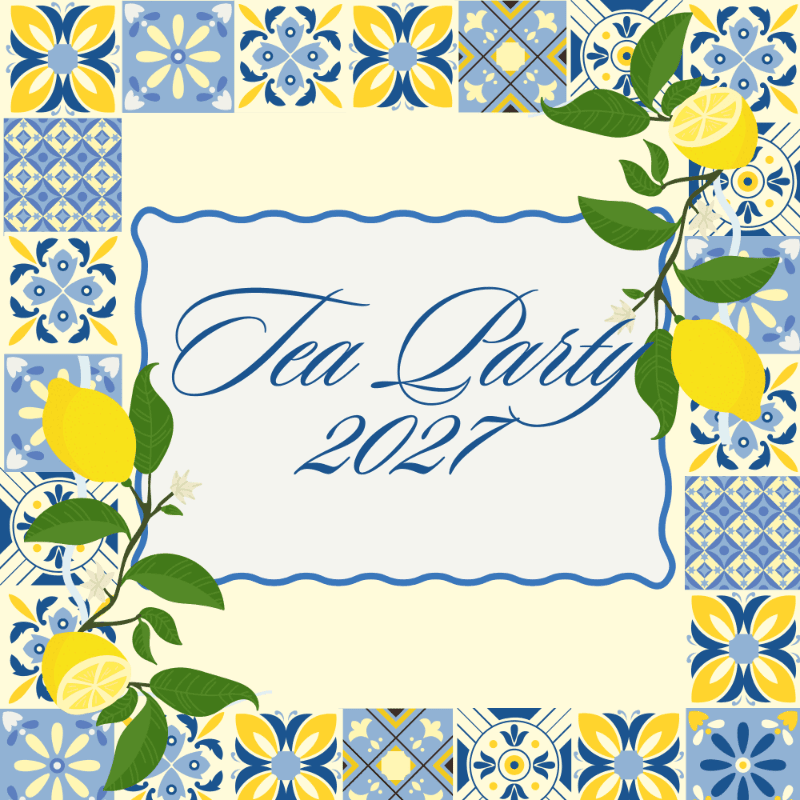 Lemons and leaves frame a central "Tea Party 2027" text against a background of blue and yellow patterned tiles.