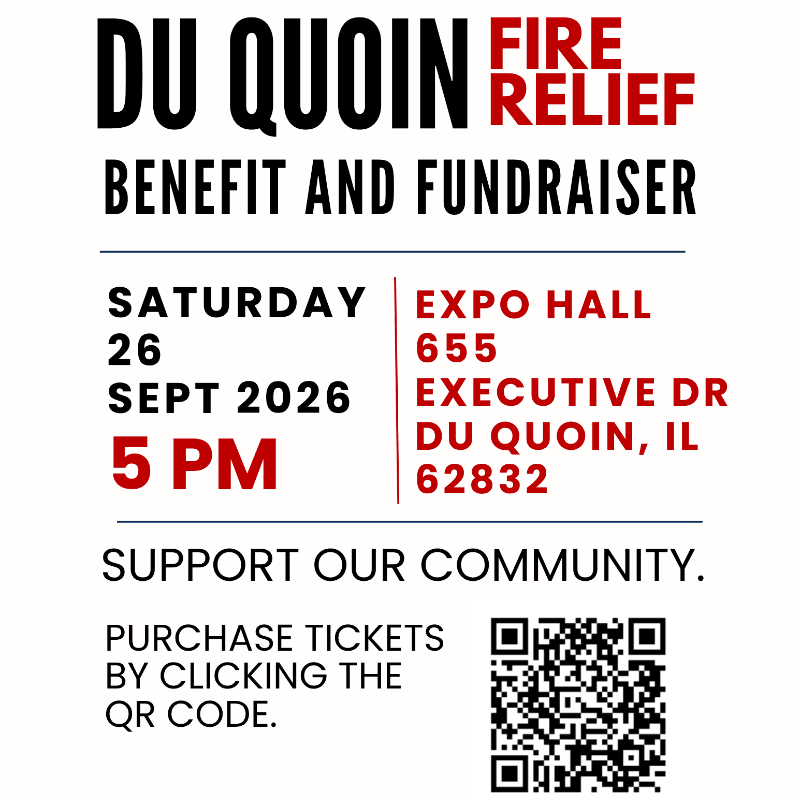 A poster for the Du Quoin Fire Relief Benefit and Fundraiser on Saturday, September 26, 2026, at 5 PM in Expo Hall, 655 Executive Dr, Du Quoin, IL 62832, encourages community support and ticket purchases via a QR code.